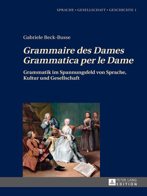 cover image of «Grammaire des Dames»-«Grammatica per le Dame»